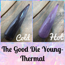 Load image into Gallery viewer, The Good Die Young