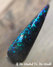 Load image into Gallery viewer, If He Wanted To He Would