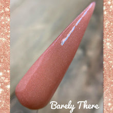 Load image into Gallery viewer, Barely There