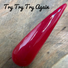 Load image into Gallery viewer, Try Try Try Again