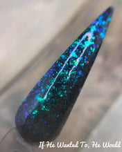 Load image into Gallery viewer, If He Wanted To He Would