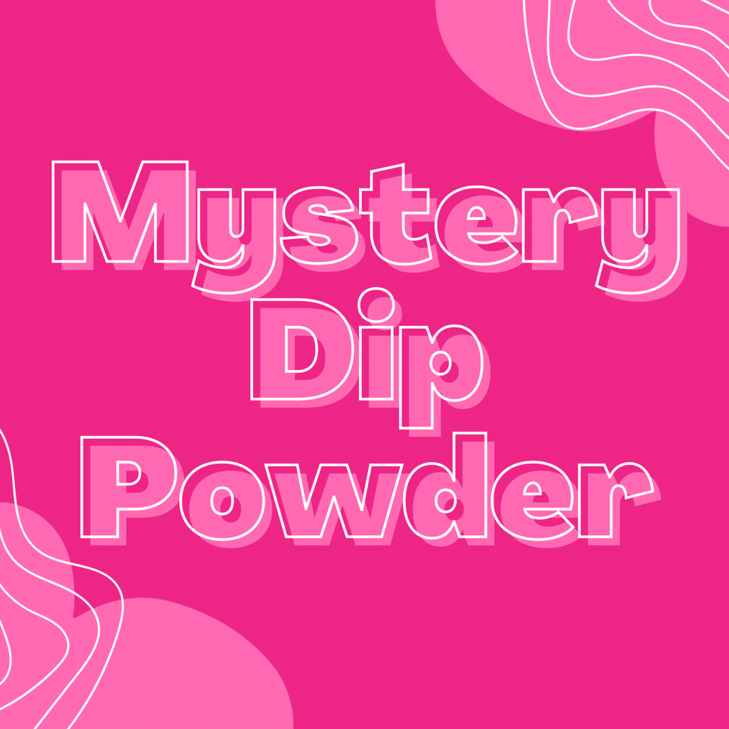 Mystery Dip Powder (no discount codes allowed)