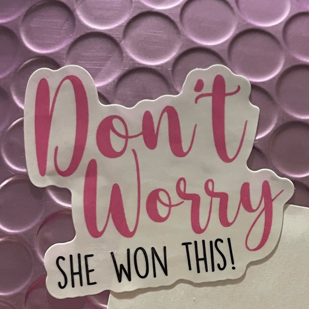 ‘Don’t Worry She Won This’ Sticker -Add On